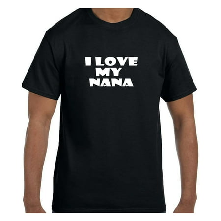 Funny Humor Tshirt Mother's Day I Love My Nana