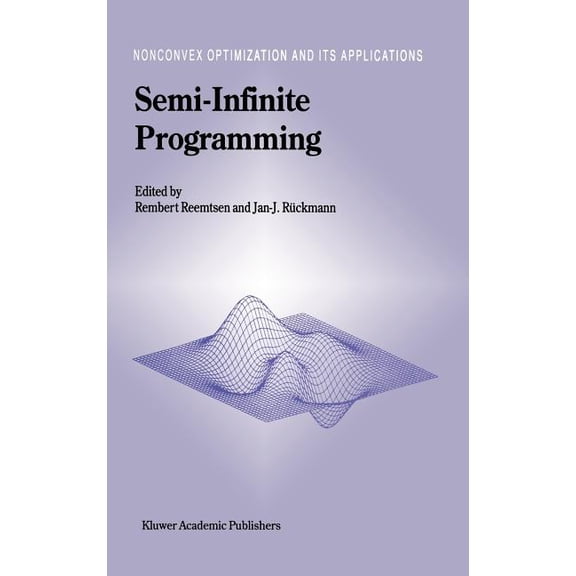 Nonconvex Optimization and Its Applicati Semi-Infinite Programming, Book 25, (Hardcover)