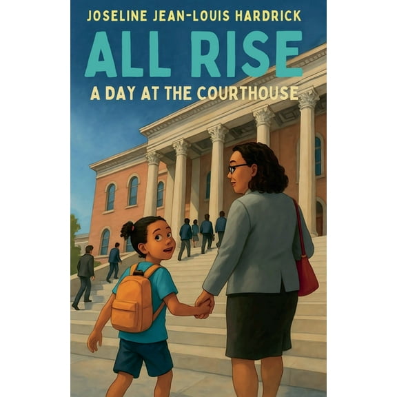 All Rise A Day at the Courthouse, (Paperback)