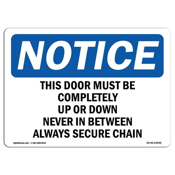 OSHA Notice Sign - This Door Must Be Completely Up Or Down | Plastic Sign | Protect Your Business, Work Site, Warehouse & Shop Area | Made in the USA