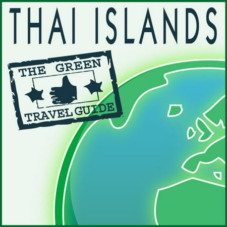 Thai Islands: Go Green! - eBook (Best Thai Islands To Visit)