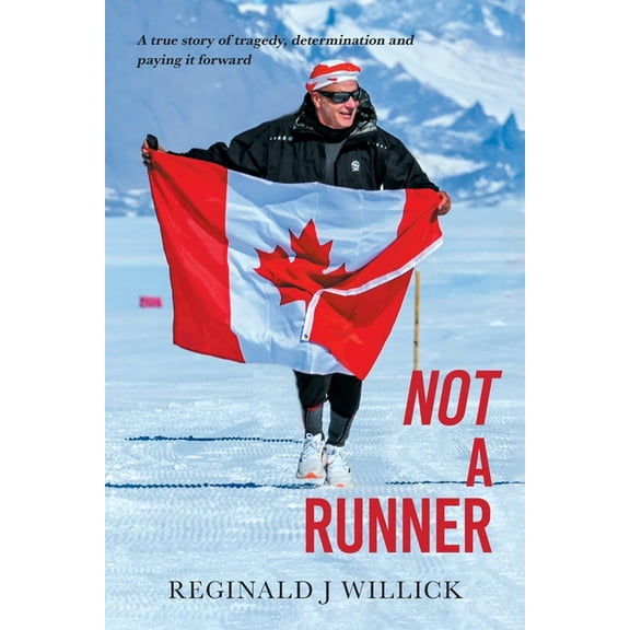 Not A Runner: A true story of tragedy, determination and paying it forward, (Paperback)