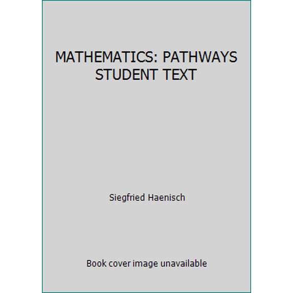 Pre-Owned MATHEMATICS: PATHWAYS STUDENT TEXT (Hardcover) 0785436049 9780785436041