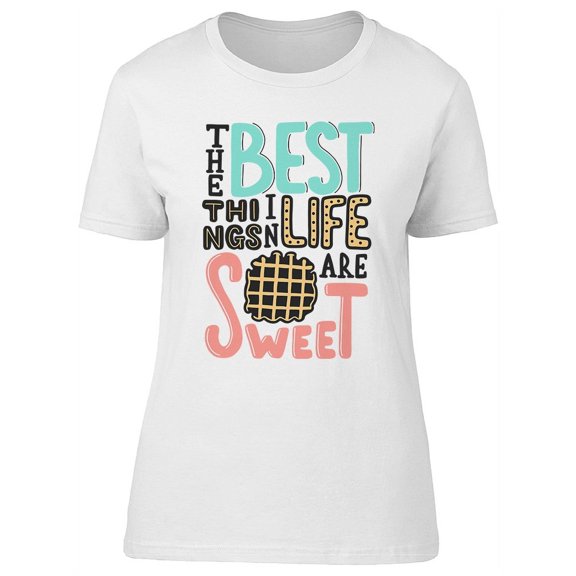 The Best Things In Life T-Shirt Women -Image by Shutterstock, Female Small
