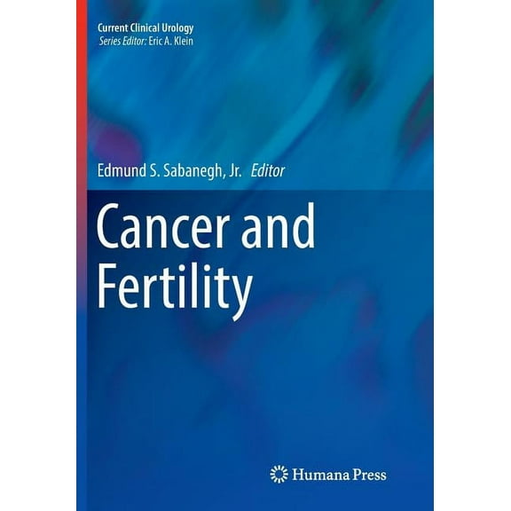 Current Clinical Urology Cancer and Fertility, Book 0, (Paperback)