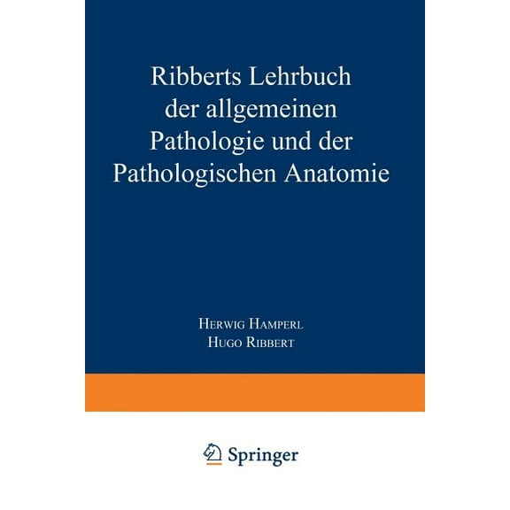 Ribberts Lehrbuch Der Allgemeinen Pathologie Und Der Pathologischen Anatomie, (Paperback)