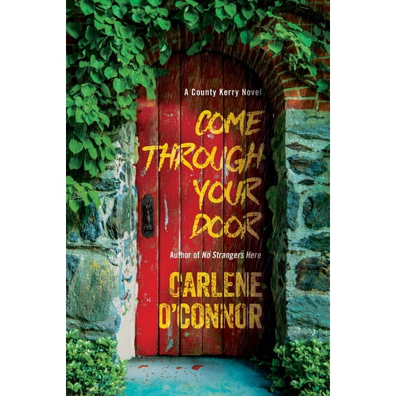 A County Kerry Novel Come Through Your Door, (Paperback)