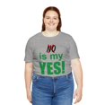thumbnail image 4 of Amputee Humor TShirt “No is my yes v2” motivational and inspirational shirt, 4 of 6