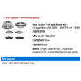 thumbnail image 2 of Rear Brake Pad and Rotor Kit - Compatible with 2005 - 2007 Ford F-350 Super Duty 2006, 2 of 2