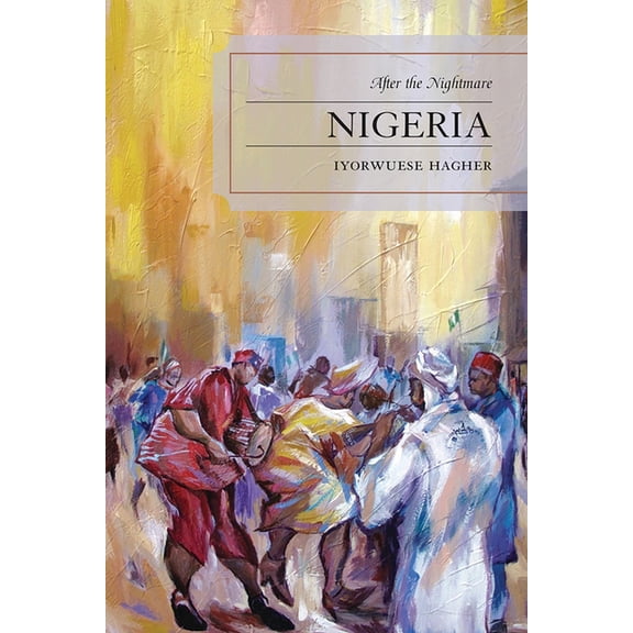 Nigeria: After the Nightmare, (Paperback)