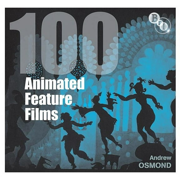 Screen Guides: 100 Animated Feature Films (Hardcover)