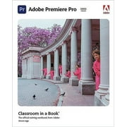 Adobe Premiere Pro Classroom in a Book (2022 release) (Paperback, Used, 9780137625123, 013762512X)