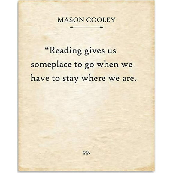 Mason Cooley - Reading Gives Us Someplace To Go - Book Page Quote Art Print - 11x14 Unframed Typography Book Page Print - Great Gift for Book Lovers