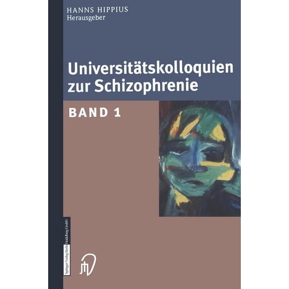 UniversitÃ¤tskolloquien Zur Schizophrenie: Band 1, (Paperback)