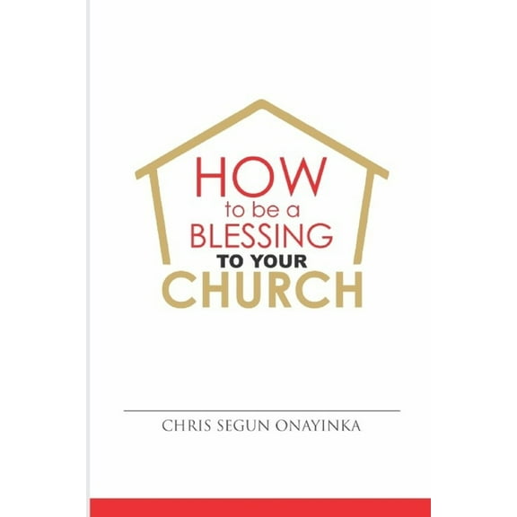 HOW TO BE A BLESSING to YOUR CHURCH (Paperback)
