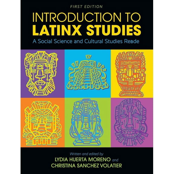 Introduction to Latinx Studies: A Social Science and Cultural Studies Reader, (Hardcover)