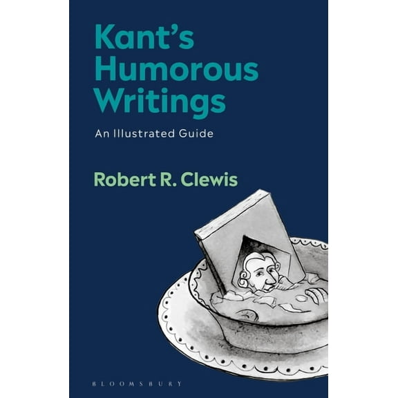 Kant's Humorous Writings: An Illustrated Guide, (Paperback)