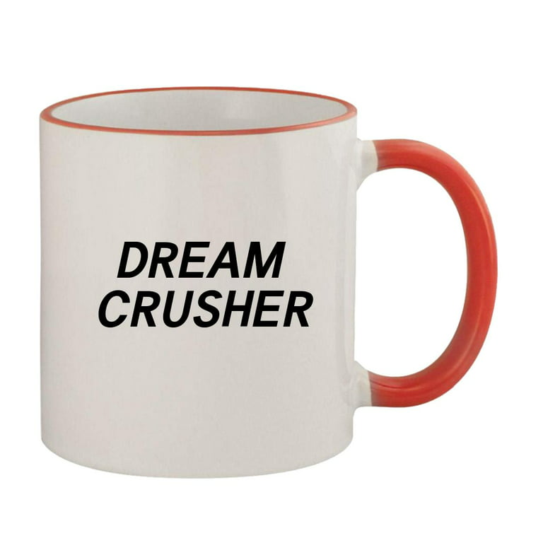 Dream Crusher - 11oz Colored Rim and Handle Coffee Mug, Red
