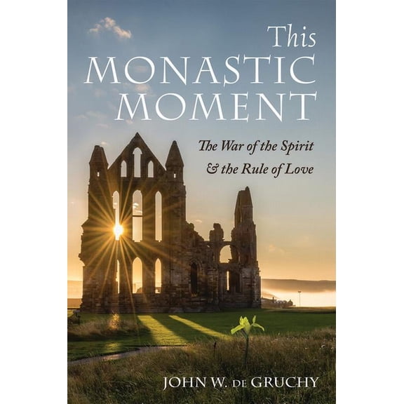 This Monastic Moment (Hardcover)