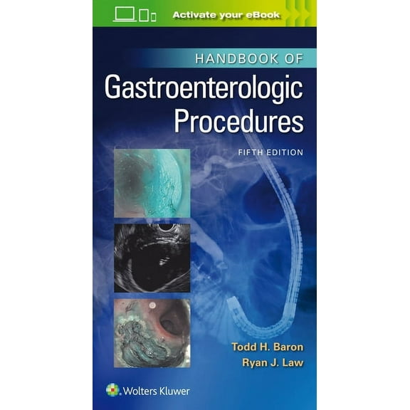 Lippincott Williams & Wilkins Handbo Handbook of Gastroenterologic Procedures, (Paperback)