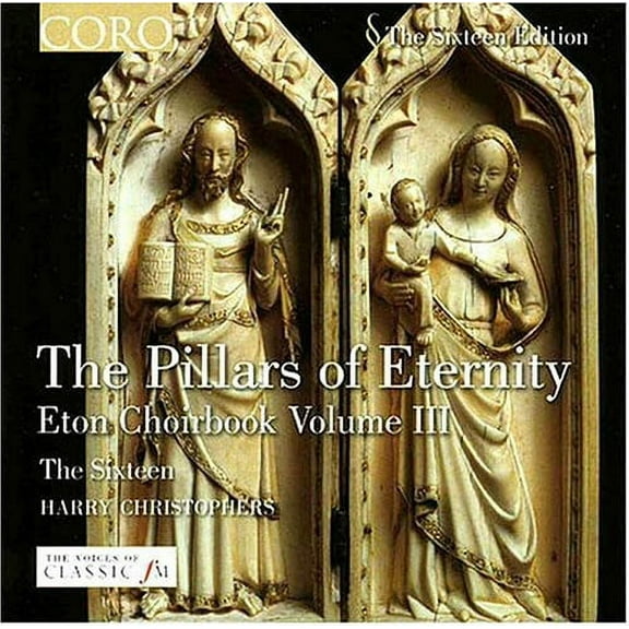 Harry Christophers - Eton Choirbook 3: The Pillars of Eternity - Music & Performance - CD