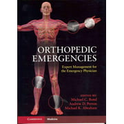 Orthopedic Emergencies, Michael C. Bond, Michael K. Abraham, et al. Paperback