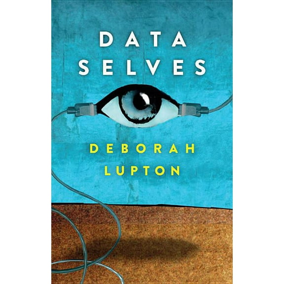 Data Selves: More-Than-Human Perspectives (Hardcover)