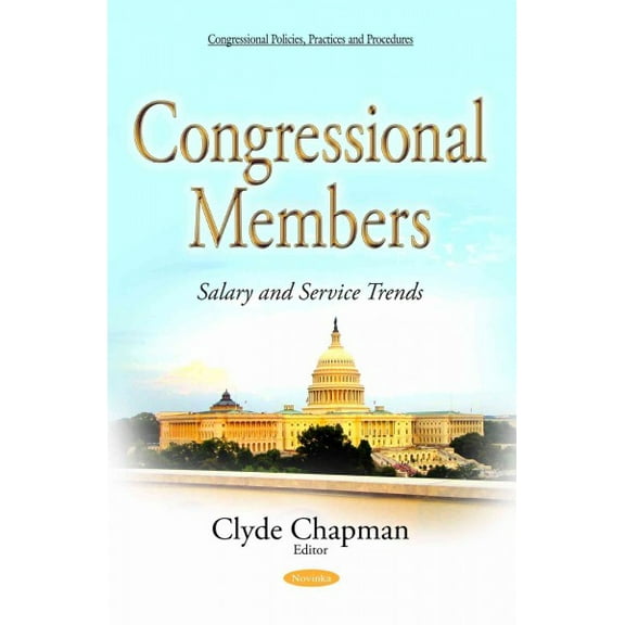 Congressional Members : Salary and Service Trends