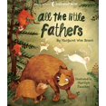 thumbnail image 2 of Margaret Wise Brown Classics: All the Little Fathers (Hardcover), 2 of 2