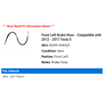thumbnail image 2 of Front Left Brake Hose - Compatible with 2012 - 2017 Tesla S - Dynamic Friction, 2 of 2