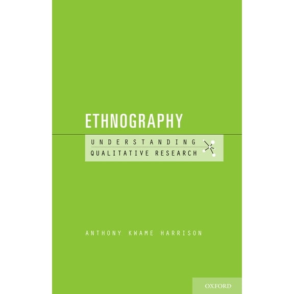 Understanding Qualitative Research Ethnography, (Paperback)