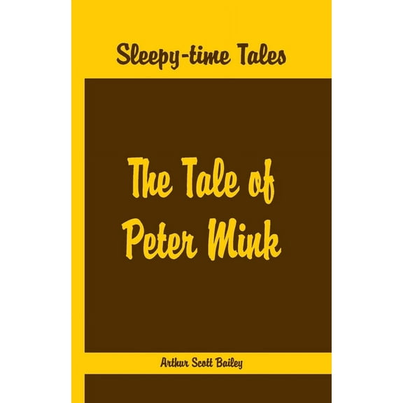 Sleepy Time Tales - The Tale of Peter Mink, (Paperback)