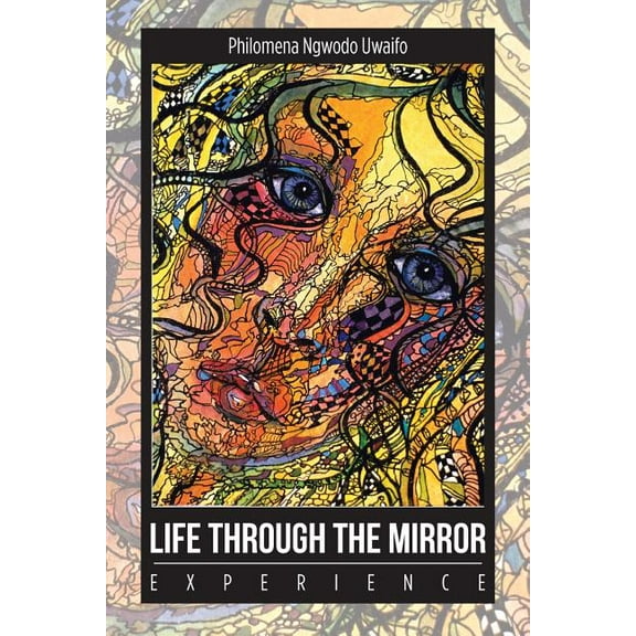 Life Through the Mirror: Experience (Paperback)