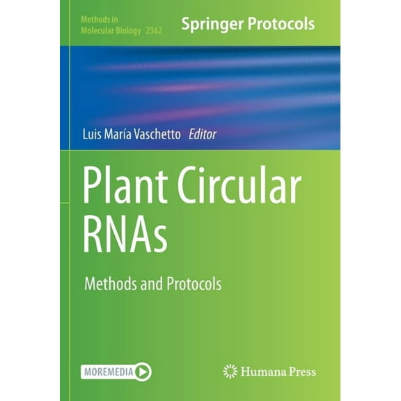 Methods in Molecular Biology Plant Circular Rnas: Methods and Protocols, Book 2362, (Paperback)