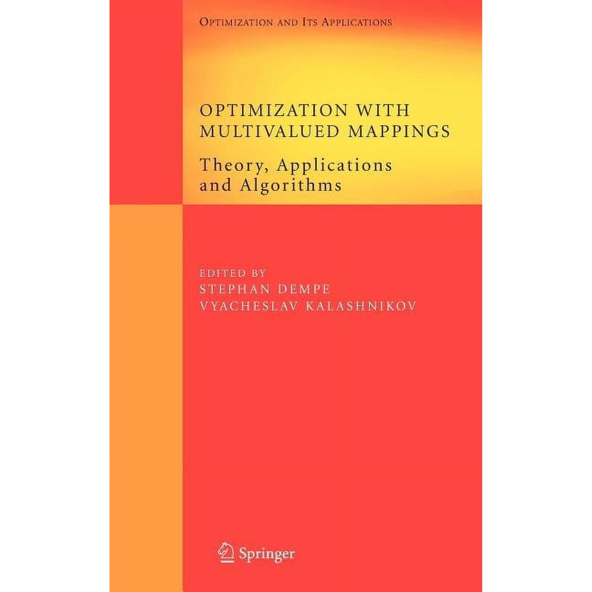 Springer Optimization and Its Applicatio Optimization with Multivalued Mappings: Theory Applications and Algorithms Book 2 (Hardcover)