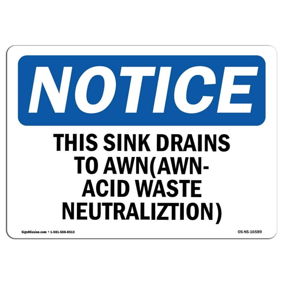 OSHA Notice Sign - NOTICE Sink Drain AWN Acid Waste Neutralization | Decal | Protect Your Business, Construction Site |  Made in the USA