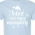 thumbnail image 4 of Inktastic Christmas Nice Until Proven Naughty T-Shirt, 4 of 5