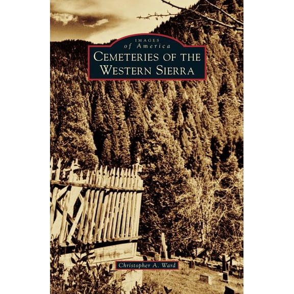 Cemeteries of the Western Sierra (Hardcover)