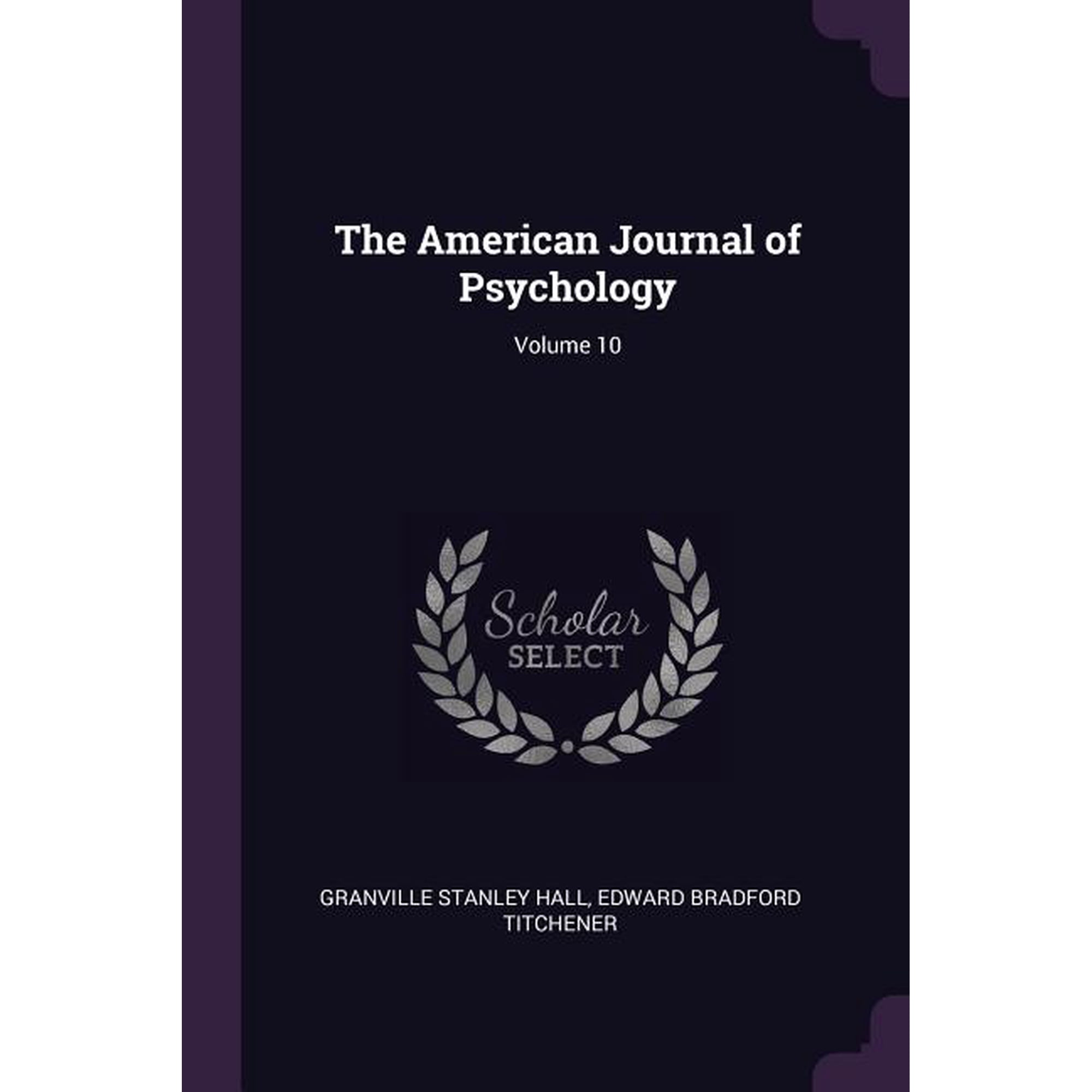 The American Journal of Psychology; Volume 10 (Paperback)