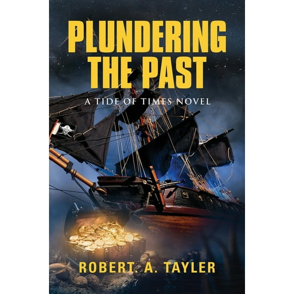 Plundering the Past: Tide of Times, Volume 1 (Paperback)