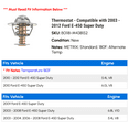 thumbnail image 2 of Thermostat - Compatible with 2003 - 2012 Ford E-450 Super Duty 2004 2005 2006 2007 2008 2009 2010 2011, 2 of 2