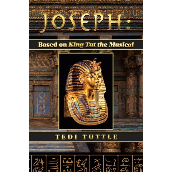 Joseph: Based on King Tut the Musical:, (Paperback)