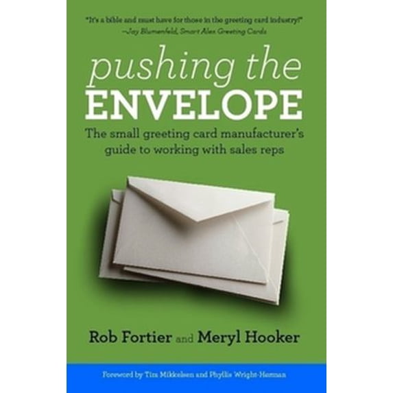 Pre-Owned Pushing the Envelope: The Small Greeting Card Manufacturer's Guide to Working with Sales Reps (Paperback) by Rob Fortier, Meryl Hooker