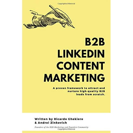 Pre-Owned LinkedIn Content Marketing: How to generate high-quality B2B leads on LinkedIn without cold messaging and ads Paperback