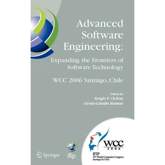 IFIP Advances in Information and Communi Advanced Software Engineering: Expanding the Frontiers of Software Technology, Book 219, (Hardcover)