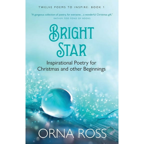 12 Poems to Inspire Bright Star: Inspirational Poetry for Christmas and Other Beginnings, Book 1, (Paperback)