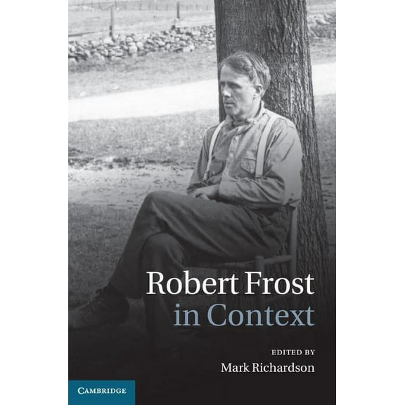 Literature in Context Robert Frost in Context, (Hardcover)