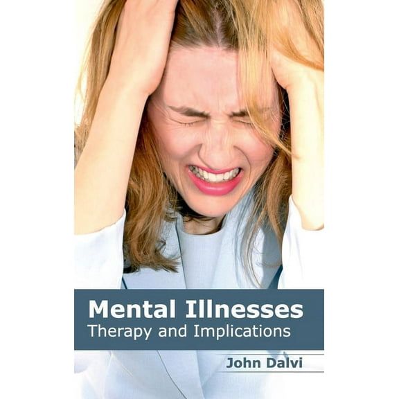 Mental Illnesses: Therapy and Implications, (Hardcover)