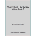 thumbnail image 1 of Pre-Owned Alive in Christ - Our Sunday Visitor Grade 7 (Paperback) 1612780180 9781612780184, 1 of 1