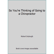Angle View: So You're Thinking of Going to a Chiropractor, Used [Hardcover]